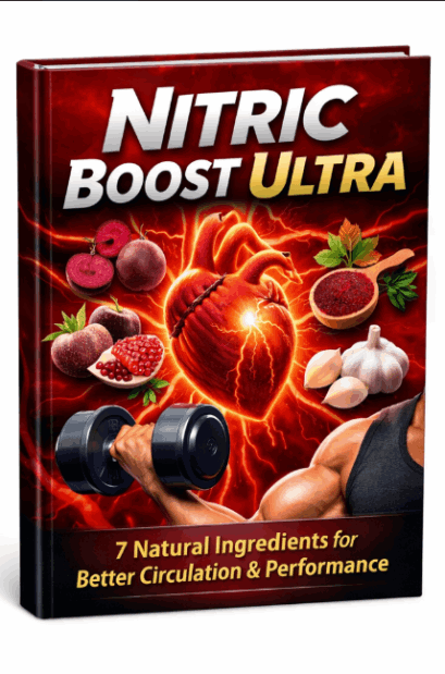 Cover of the Nitric Boost Ultra bonus guide: 7 Natural Ingredients for Better Circulation and Performance